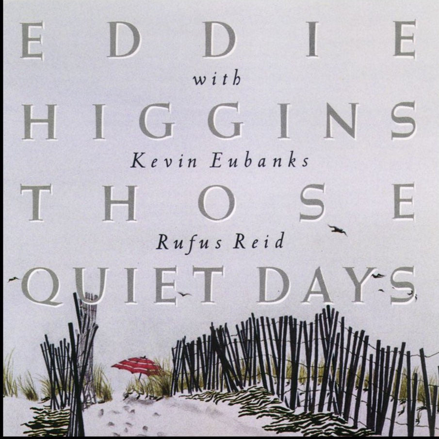USED CD - Eddie Higgins With Kevin Eubanks, Rufus Reid – Those Quiet Days