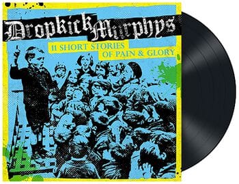 THE DROPKICK MURPHYS - 11 Short Stories of Pain & Glory Vinyl