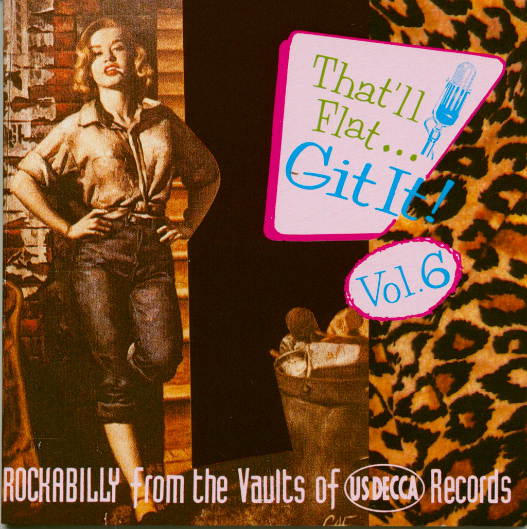 USED CD - That'll Flat ... Git It! Vol. 6: Rockabilly From The Vaults Of US Decca Records