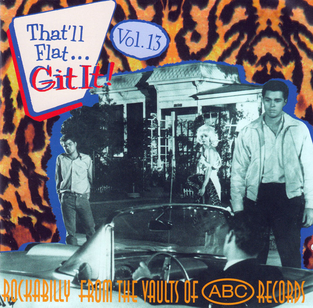 USED CD -  That'll Flat ... Git It! Vol. 13: Rockabilly From The Vaults Of ABC Records