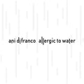 Ani DiFranco - Allergic To Water - USED CD
