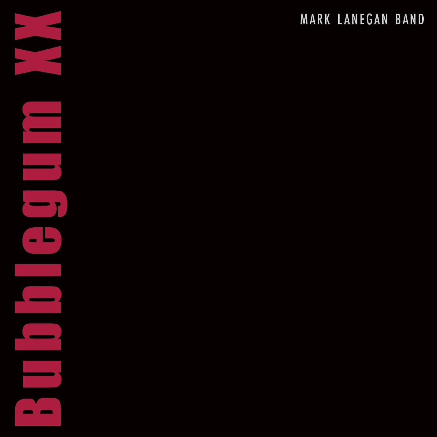 2LP - Mark Lanegan - Bubblegum XX