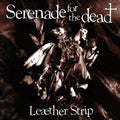 LP - Leather Strip -  Serenade For The Dead