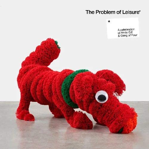 2LP - The Problem Of Leisure: A Celebration of Andy Gill and Gang Of Four