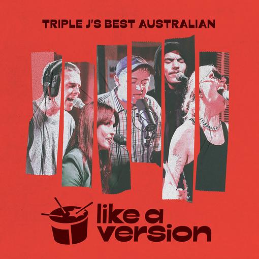 Triple J's Best Australian Like A Version