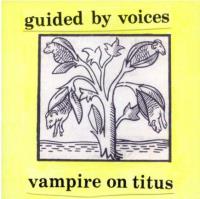 Guided By Voices - Vampire On Titus - LP