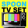10" - Spoon - TV Set