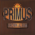 Primus - Brown Album - 2LP