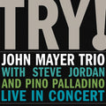 2LP - John Mayer Trio - Try: Live In Concert