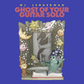 LP - MJ Lenderman - Ghost Of Your Guitar Solo