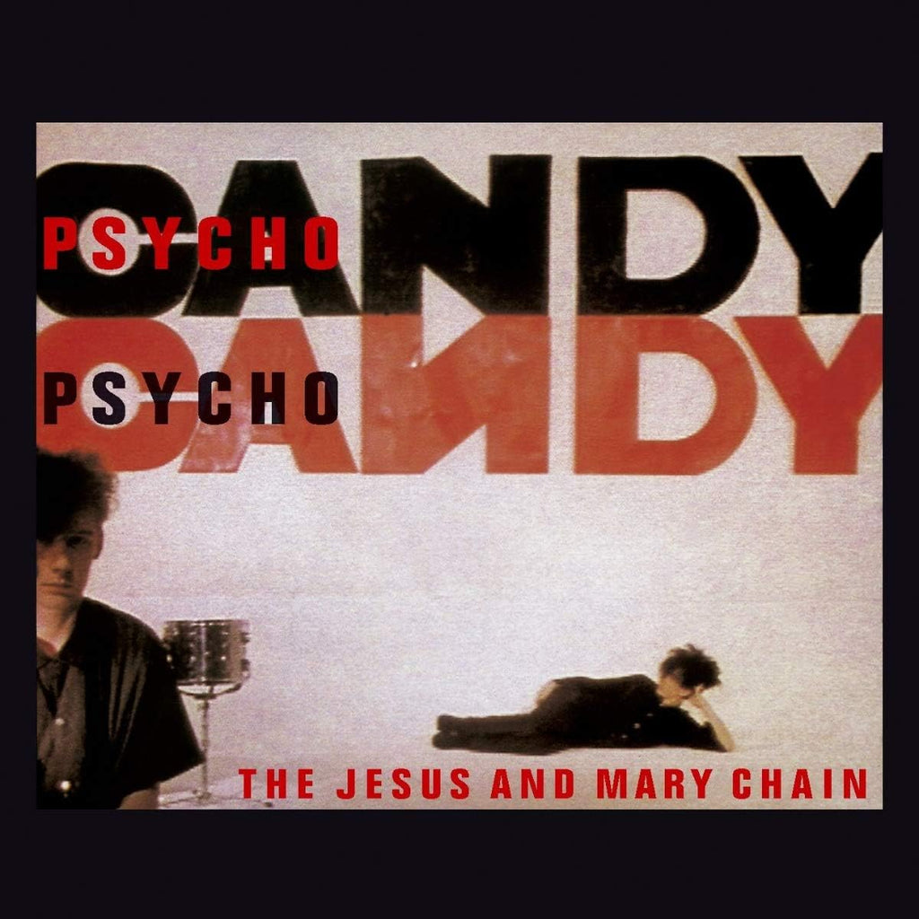 LP - Jesus and Mary Chain - Psychocandy (40th)