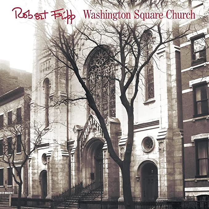 2LP - Robert Fripp - Washington Square Church
