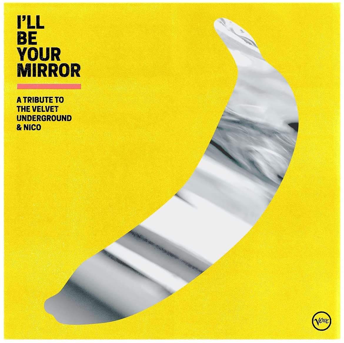 I’ll Be Your Mirror: A Tribute to The Velvet Underground & Nico - 2LP