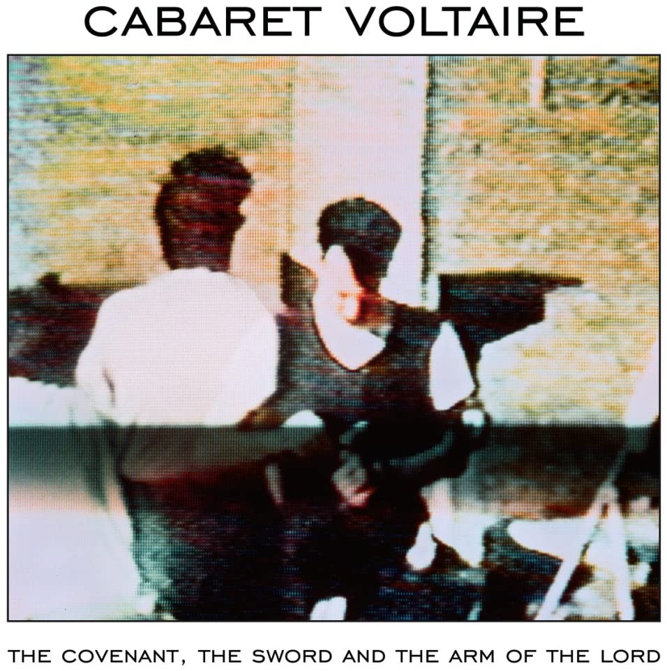 LP - Cabaret Voltaire - Covenant Sword & the Arm of the Lord