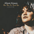 LP - Alison Krauss - Now That I've Found You - A Collection