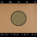 Swans - Die Tur Ist Zu - 2LP