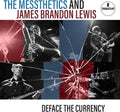 LP - The Messthetics and James Brandon Lewis - Deface The Currency