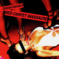 2LP - Duran Duran -  Red Carpet Massacre