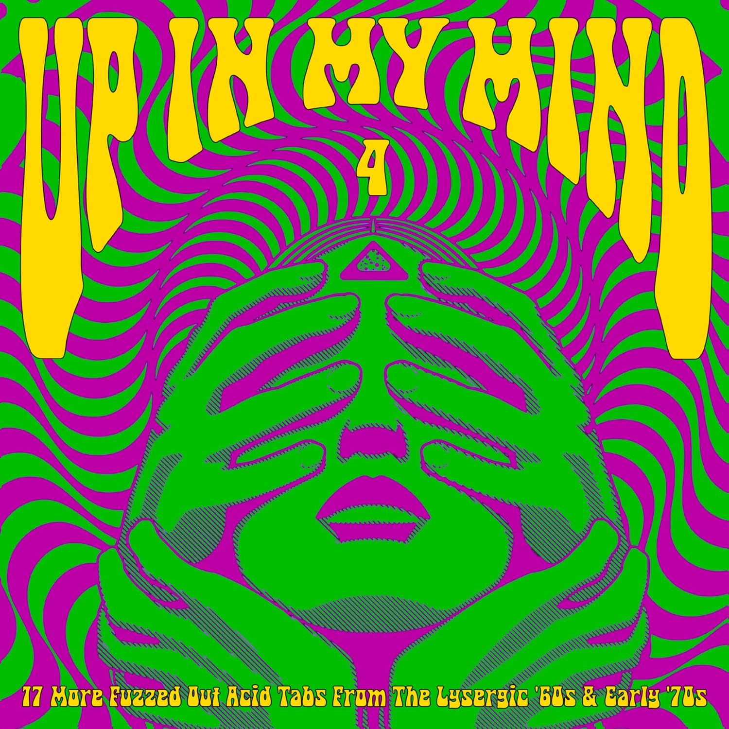 LP - Up In My Mind 4: 17 More Fuzzed Out Acid Tabs From The Lysergic '60s & Early '70s