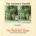 LP - Mountain Goats - Coroner's Gambit