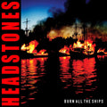 LP - Headstones - Burn All The Ships