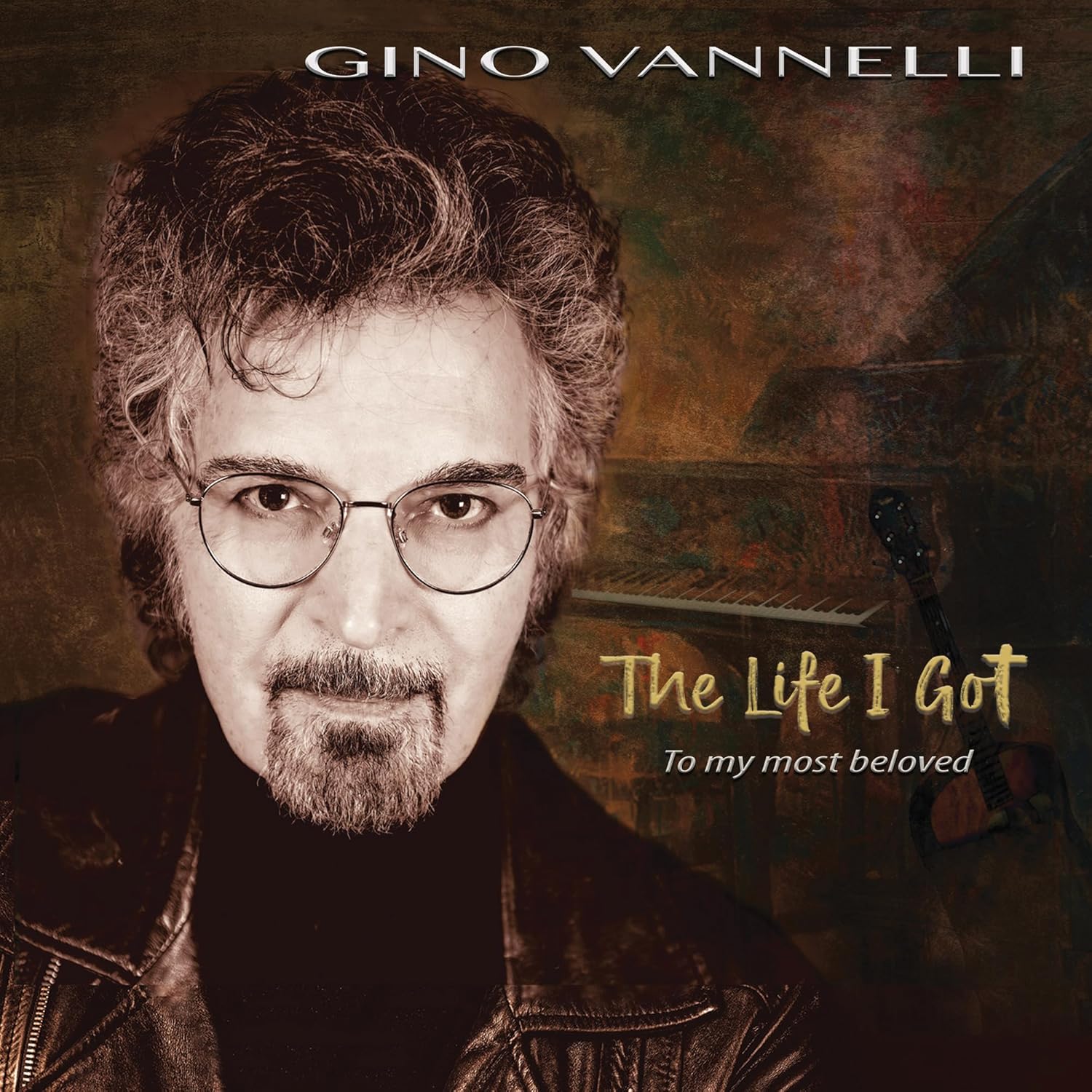 LP - Gino Vannelli -  The Life I Got (To My Most Beloved)
