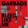 LP - Garbage - Bleed LIke Me