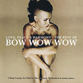 LP - Bow Wow Wow - Love, Peace & Harmony - The Best Of
