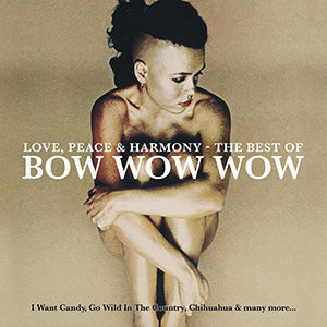 LP - Bow Wow Wow - Love, Peace & Harmony - The Best Of