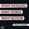 LP - Franz Ferdinand - Right Thoughts, Right Words, Right Action