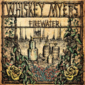 2LP - Whiskey Myers - Firewater