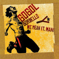 LP - Gogol Bordello - We Mean It, Man!