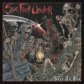 LP - Six Feet Under - Next To Die