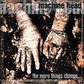 2LP - Machine Head - The More Things Change