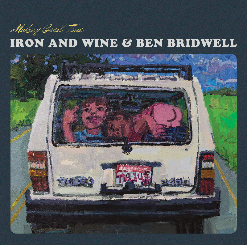 LP - Iron & Wine and Ben Bridwell - Making Good Time