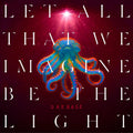 LP - Garbage - Let All That We Imagine Be The Light