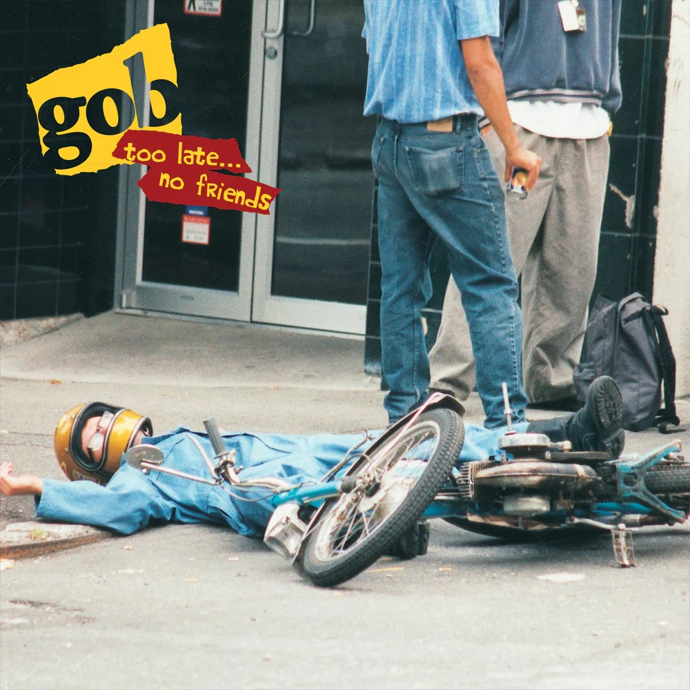 LP - Gob - Too Late... No Friends