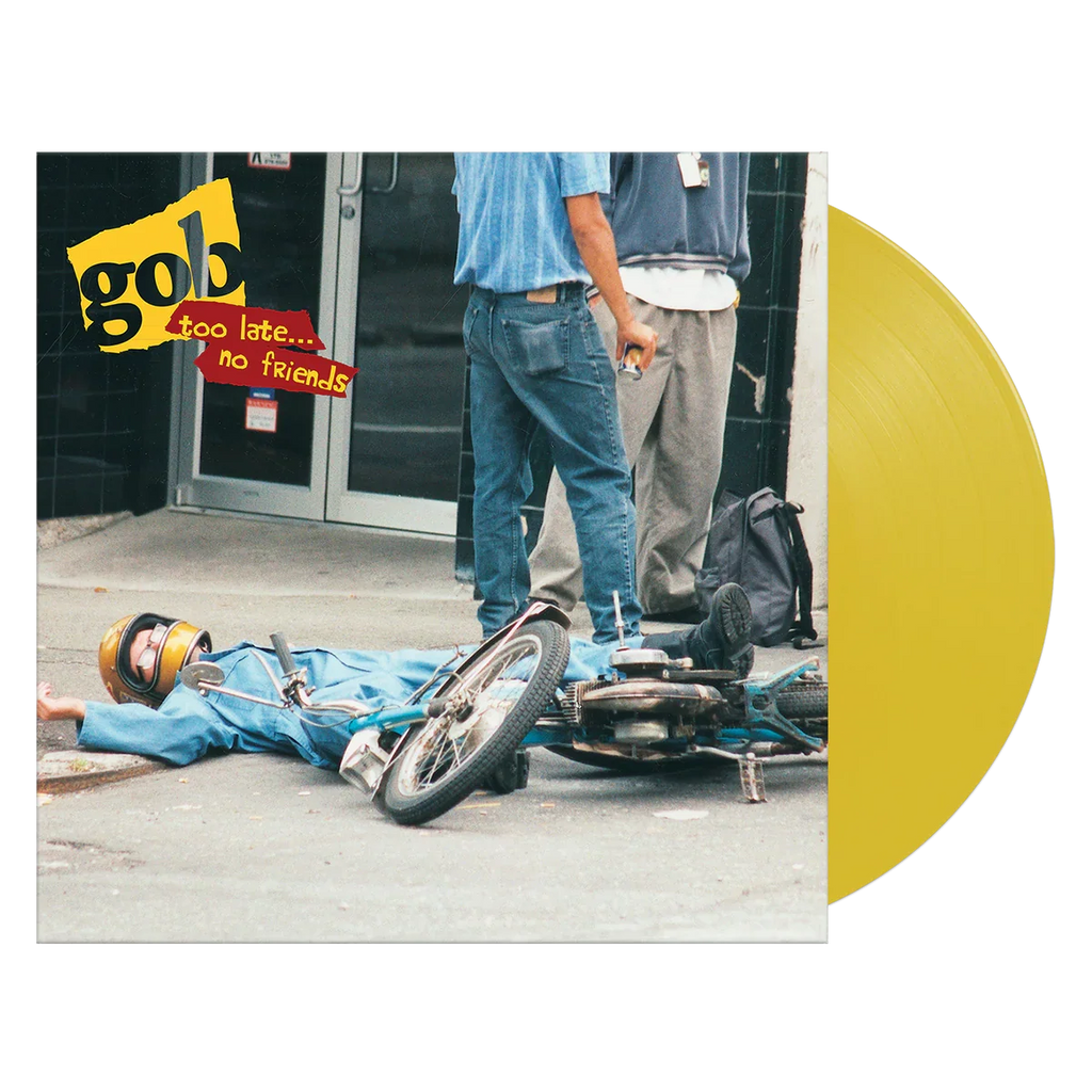 LP - Gob - Too Late... No Friends