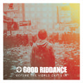 LP - Good Riddance - Before The World Caves In