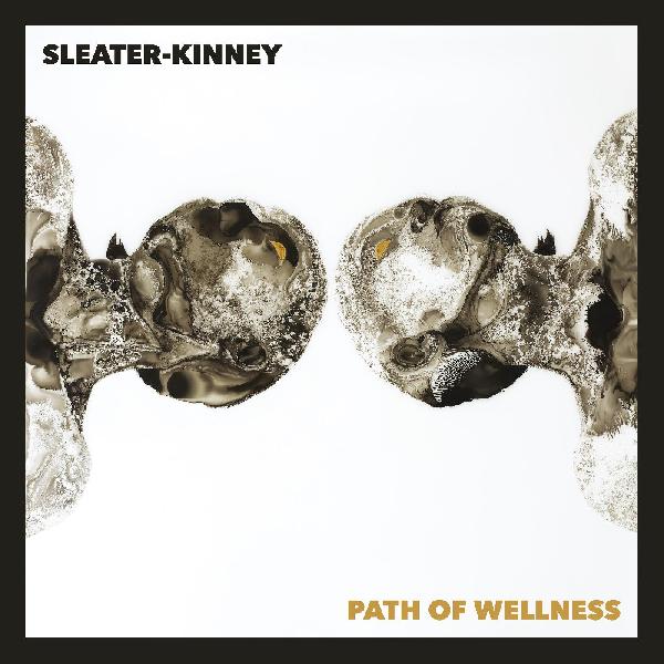 Sleater-Kinney - Path Of Wellness - LP
