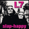 LP - L7 - Slap Happy