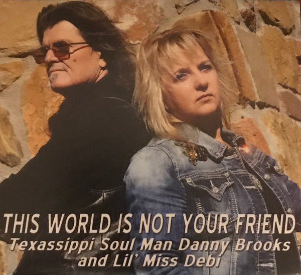 USED CD - Texassippi Soul Man Danny Brooks And Lil' Miss Debi – This World Is Not Your Friend
