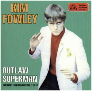 Kim Fowley - Outlaw Superman (Ultra-Rare Singles '62-'77) - USED CD