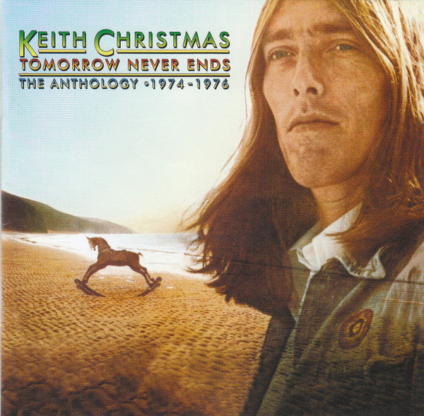 2CD - Keith Christmas – Tomorrow Never Ends : The Anthology 1974 - 1976