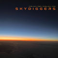 LP - Skydiggers - Hide Your Light / Bide Your Time