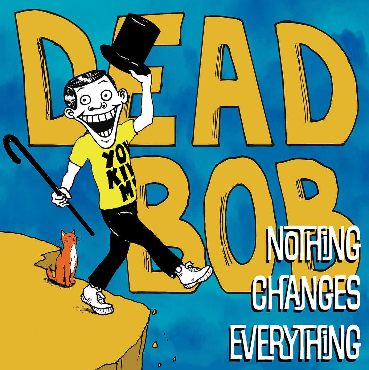 LP - Dead Bob - Nothing Changes Everything