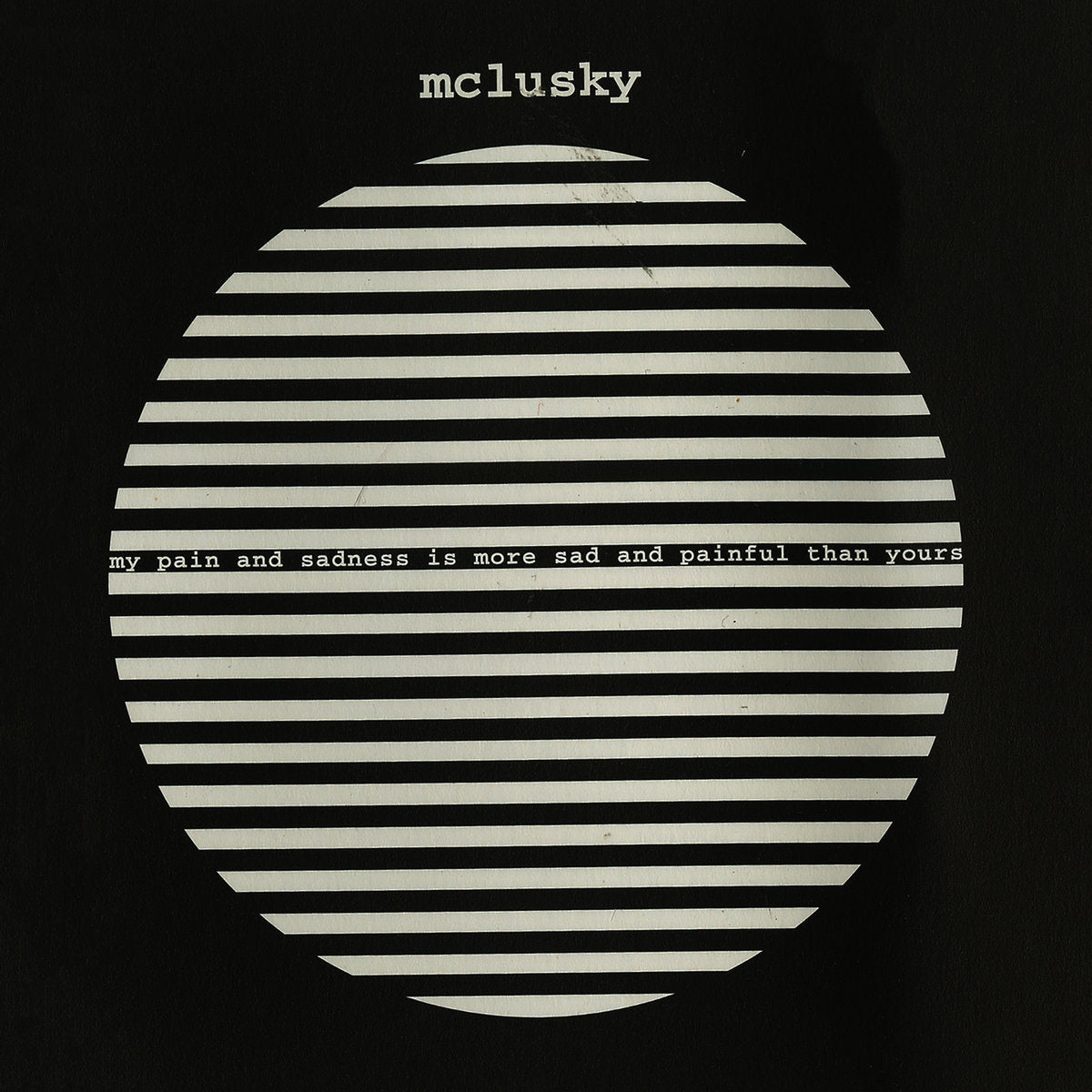 LP - McLusky - My Pain and Sadness Is More Sad and Painful Than Yours