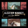 LP - Sleater-Kinney - Call The Doctor