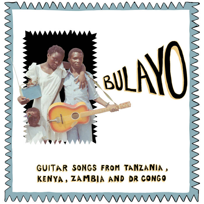 bulayo guitar songs from tanzania kenya zambia and dr congo