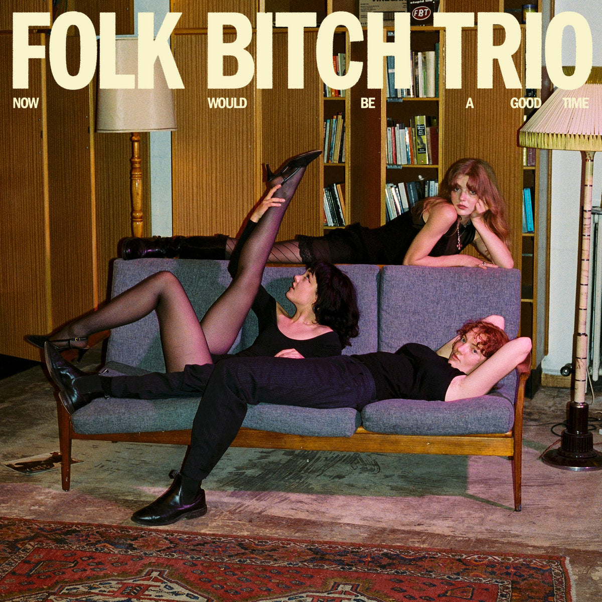LP - Folk Bitch Trio - Now Would Be a Good Time